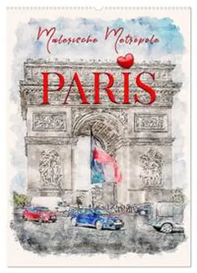 Roder / CALVENDO |  Paris - malerische Metropole (Wandkalender 2026 DIN A2 hoch), CALVENDO Monatskalender | Sonstiges |  Sack Fachmedien