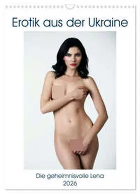 Venusonearth / CALVENDO |  Erotik aus der Ukraine (Wandkalender 2026 DIN A3 hoch), CALVENDO Monatskalender | Sonstiges |  Sack Fachmedien