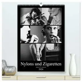 W. Lambrecht / CALVENDO |  Nylons und Zigaretten (hochwertiger Premium Wandkalender 2026 DIN A2 hoch), Kunstdruck in Hochglanz | Sonstiges |  Sack Fachmedien