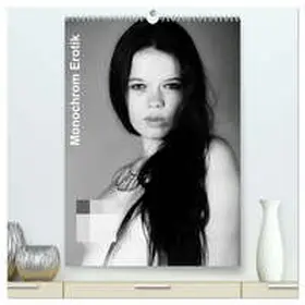 - JAL / CALVENDO |  Monochrom Erotik (hochwertiger Premium Wandkalender 2026 DIN A2 hoch), Kunstdruck in Hochglanz | Sonstiges |  Sack Fachmedien