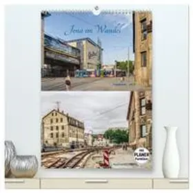 Gropp / CALVENDO |  Jena im Wandel (hochwertiger Premium Wandkalender 2026 DIN A2 hoch), Kunstdruck in Hochglanz | Sonstiges |  Sack Fachmedien