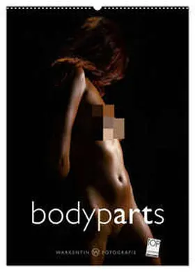 H. Warkentin / CALVENDO |  bodyparts (Wandkalender 2026 DIN A2 hoch), CALVENDO Monatskalender | Sonstiges |  Sack Fachmedien