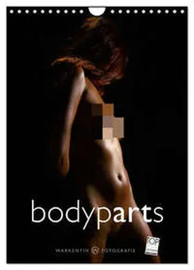 H. Warkentin / CALVENDO |  bodyparts (Wandkalender 2026 DIN A4 hoch), CALVENDO Monatskalender | Sonstiges |  Sack Fachmedien