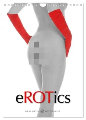 H. Warkentin / CALVENDO |  eROTics (Wandkalender 2026 DIN A4 hoch), CALVENDO Monatskalender | Sonstiges |  Sack Fachmedien