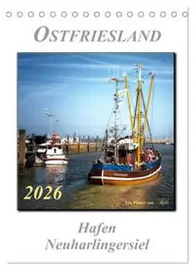 Roder / CALVENDO |  Ostfriesland - Hafen Neuharlingersiel (Tischkalender 2026 DIN A5 hoch), CALVENDO Monatskalender | Sonstiges |  Sack Fachmedien