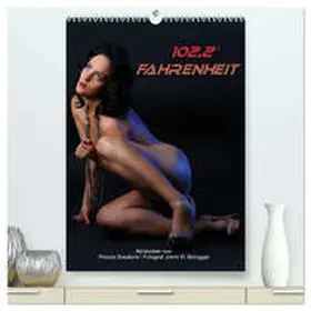 R. Brüngger / CALVENDO |  102,2° Fahrenheit - Aktstudien (hochwertiger Premium Wandkalender 2026 DIN A2 hoch), Kunstdruck in Hochglanz | Sonstiges |  Sack Fachmedien