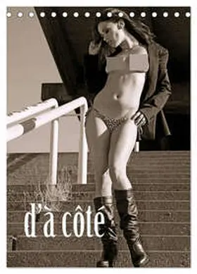 Weigel / CALVENDO / Weigel, Oliver Weber |  d'à côté - Aktfotografie (Tischkalender 2026 DIN A5 hoch), CALVENDO Monatskalender | Sonstiges |  Sack Fachmedien