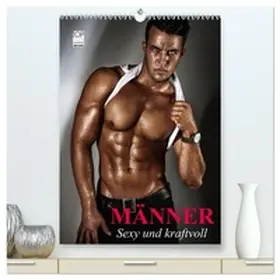 Stanzer / CALVENDO |  Männer. Sexy und kraftvoll (hochwertiger Premium Wandkalender 2026 DIN A2 hoch), Kunstdruck in Hochglanz | Sonstiges |  Sack Fachmedien