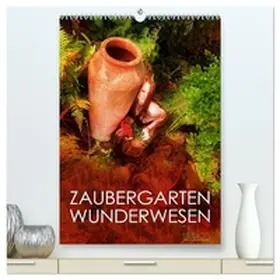 Allgaier (ullision) / CALVENDO |  ZAUBERGARTEN WUNDERWESEN (hochwertiger Premium Wandkalender 2026 DIN A2 hoch), Kunstdruck in Hochglanz | Sonstiges |  Sack Fachmedien