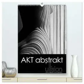 Allgaier (ullision) / CALVENDO |  Akt abstrakt (hochwertiger Premium Wandkalender 2026 DIN A2 hoch), Kunstdruck in Hochglanz | Sonstiges |  Sack Fachmedien