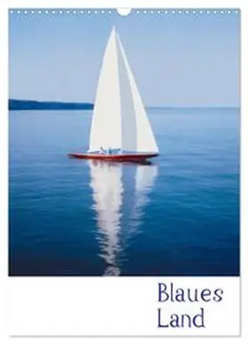 von Felbert / CALVENDO |  Blaues Land (Wandkalender 2026 DIN A3 hoch), CALVENDO Monatskalender | Sonstiges |  Sack Fachmedien