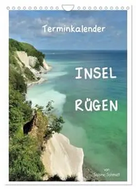 Schmidt / CALVENDO |  Insel Rügen / Planer (Wandkalender 2026 DIN A4 hoch), CALVENDO Monatskalender | Sonstiges |  Sack Fachmedien