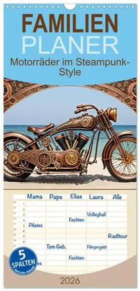 Kleemann / CALVENDO |  Familienplaner 2026 - Motorräder im Steampunk-Style mit 5 Spalten (Wandkalender, 21 x 45 cm) CALVENDO | Sonstiges |  Sack Fachmedien