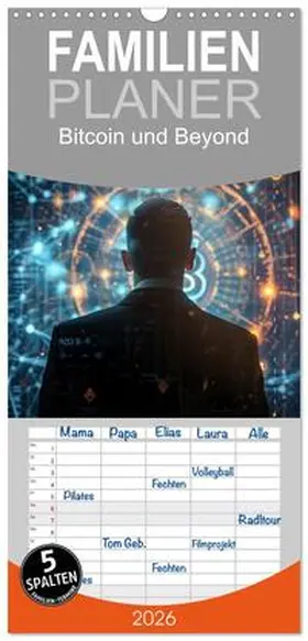 Gierok-Latniak / CALVENDO |  Familienplaner 2026 - Bitcoin und Beyond mit 5 Spalten (Wandkalender, 21 x 45 cm) CALVENDO | Sonstiges |  Sack Fachmedien