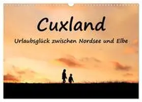 Baur / CALVENDO |  Cuxland, Urlaubsglück zwischen Nordsee und Elbe (Wandkalender 2026 DIN A3 quer), CALVENDO Monatskalender | Sonstiges |  Sack Fachmedien