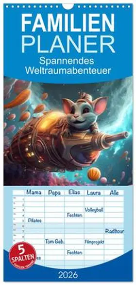 Schmidt / CALVENDO |  Familienplaner 2026 - Spannendes Weltraumabenteuer mit 5 Spalten (Wandkalender, 21 x 45 cm) CALVENDO | Sonstiges |  Sack Fachmedien