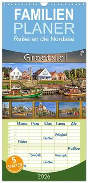 Roder / CALVENDO |  Familienplaner 2026 - Reise an die Nordsee - Greetsiel mit 5 Spalten (Wandkalender, 21 x 45 cm) CALVENDO | Sonstiges |  Sack Fachmedien