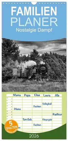 Maurer / CALVENDO |  Familienplaner 2026 - Nostalgie Dampf mit 5 Spalten (Wandkalender, 21 x 45 cm) CALVENDO | Sonstiges |  Sack Fachmedien