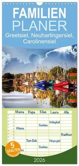Roder / CALVENDO |  Familienplaner 2026 - Ostfriesland, die alten Häfen - Greetsiel, Neuharlingersiel, Carolinensiel mit 5 Spalten (Wandkalender, 21 x 45 cm) CALVENDO | Sonstiges |  Sack Fachmedien