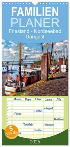 Roder / CALVENDO |  Familienplaner 2026 - Friesland - Nordseebad Dangast mit 5 Spalten (Wandkalender, 21 x 45 cm) CALVENDO | Sonstiges |  Sack Fachmedien