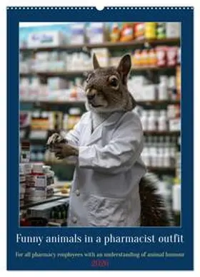 Ruebsamen / CALVENDO |  Funny animals in a pharmacist outfit (Wall Calendar 2026 DIN A2 portrait), CALVENDO 12 Month Wall Calendar | Sonstiges |  Sack Fachmedien
