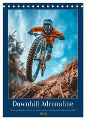Waurick / CALVENDO |  Downhill Adrenaline (Desk Calendar 2026 DIN A5 portrait), CALVENDO 12 Month DeskCalendar | Sonstiges |  Sack Fachmedien