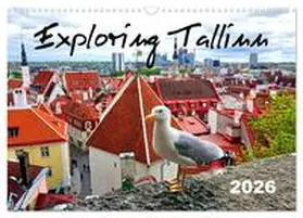 von Loewis of Menar / CALVENDO |  Exploring Tallinn (Wall Calendar 2026 DIN A3 landscape), CALVENDO 12 Month Wall Calendar | Sonstiges |  Sack Fachmedien