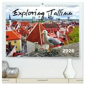 von Loewis of Menar / CALVENDO |  Exploring Tallinn (High Quality Premium Wall Calendar 2026 DIN A2 landscape),CALVENDO 12 Month Wall Calendar | Sonstiges |  Sack Fachmedien