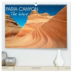 Photostravellers / CALVENDO |  Paria Canyon The Wave (High Quality Premium Wall Calendar 2026 DIN A2 landscape),CALVENDO 12 Month Wall Calendar | Sonstiges |  Sack Fachmedien
