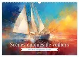 PAGNON / CALVENDO |  Scènes épiques de voiliers (Calendrier mural 2026 DIN A3 vertical), CALVENDO calendrier mensuel | Sonstiges |  Sack Fachmedien