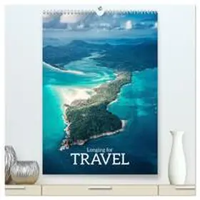 Becker / CALVENDO |  Longing for Travel (High Quality Premium Wall Calendar 2026 DIN A2 portrait),CALVENDO 12 Month Wall Calendar | Sonstiges |  Sack Fachmedien