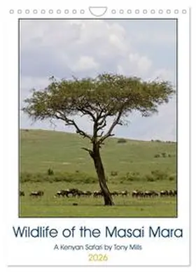 mills / CALVENDO |  Wildlife of the Masai Mara (Wall Calendar 2026 DIN A4 portrait), CALVENDO 12 Month Wall Calendar | Sonstiges |  Sack Fachmedien