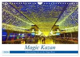 von Loewis of Menar / CALVENDO |  Magic Kazan - A fascinating city on the Volga River (Wall Calendar 2026 DIN A4 landscape), CALVENDO 12 Month Wall Calendar | Sonstiges |  Sack Fachmedien