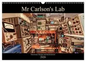 Carlson / CALVENDO |  Mr Carlson's Lab Electronic Design and Restorations (Wall Calendar 2026 DIN A3 landscape), CALVENDO 12 Month Wall Calendar | Sonstiges |  Sack Fachmedien