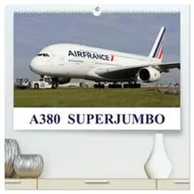 Stevens / CALVENDO |  A380 SuperJumbo (High Quality Premium Wall Calendar 2026 DIN A2 landscape),CALVENDO 12 Month Wall Calendar | Sonstiges |  Sack Fachmedien