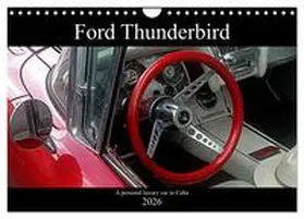 von Loewis of Menar / CALVENDO |  Ford Thunderbird (Wall Calendar 2026 DIN A4 landscape), CALVENDO 12 Month Wall Calendar | Sonstiges |  Sack Fachmedien