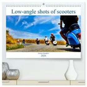 Borghini / CALVENDO |  Low-angle shots of scooters (High Quality Premium Wall Calendar 2026 DIN A2 landscape),CALVENDO 12 Month Wall Calendar | Sonstiges |  Sack Fachmedien