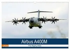 Grainge / CALVENDO |  Airbus A400M Atlas (Wall Calendar 2026 DIN A3 landscape), CALVENDO 12 Month Wall Calendar | Sonstiges |  Sack Fachmedien