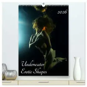 Furlan / CALVENDO |  Underwater Erotic Shapes (High Quality Premium Wall Calendar 2026 DIN A2 portrait),CALVENDO 12 Month Wall Calendar | Sonstiges |  Sack Fachmedien
