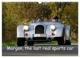 and Dagmar Hensing / CALVENDO |  Morgan, the last real sports car (Wall Calendar 2026 DIN A3 landscape), CALVENDO 12 Month Wall Calendar | Sonstiges |  Sack Fachmedien