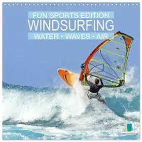 CALVENDO |  Fun sports edition: Windsurfing - water, waves and air (Wall Calendar 2026 12 × 12 Inch) CALVENDO 12 Month Wall Calendar | Sonstiges |  Sack Fachmedien