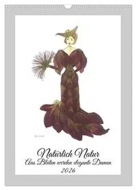 Scholz / CALVENDO |  Aus Blüten werden elegante Damen (Wandkalender 2026 DIN A3 hoch), CALVENDO Monatskalender | Sonstiges |  Sack Fachmedien