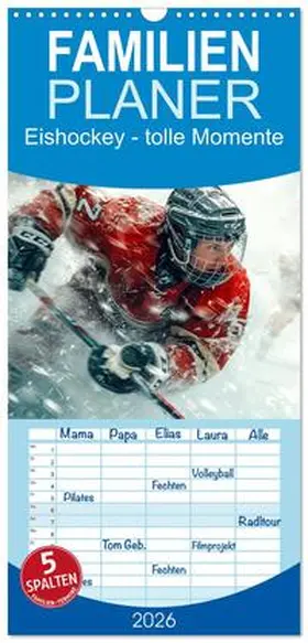 Roder / CALVENDO |  Familienplaner 2026 - Eishockey - tolle Momente mit 5 Spalten (Wandkalender, 21 x 45 cm) CALVENDO | Sonstiges |  Sack Fachmedien