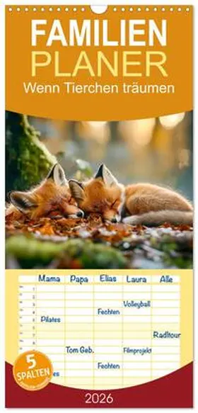Roder / CALVENDO |  Familienplaner 2026 - Wenn Tierchen träumen mit 5 Spalten (Wandkalender, 21 x 45 cm) CALVENDO | Sonstiges |  Sack Fachmedien