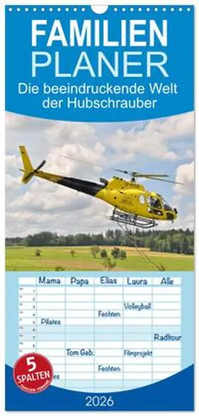 Merz / CALVENDO |  Familienplaner 2026 - Die beeindruckende Welt der Hubschrauber mit 5 Spalten (Wandkalender, 21 x 45 cm) CALVENDO | Sonstiges |  Sack Fachmedien