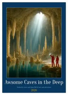Waurick / CALVENDO |  Awsome Caves in the Deep (Wall Calendar 2026 DIN A3 portrait), CALVENDO 12 Month Wall Calendar | Sonstiges |  Sack Fachmedien