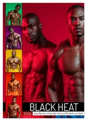 Fotografie / CALVENDO |  BLACK HEAT - Sexy Männer mit dunkler Haut und Muskeln aus Stahl (Wandkalender 2026 DIN A4 hoch), CALVENDO Monatskalender | Sonstiges |  Sack Fachmedien