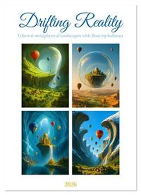 Waurick / CALVENDO |  Drifting Reality (Wall Calendar 2026 DIN A2 portrait), CALVENDO 12 Month Wall Calendar | Sonstiges |  Sack Fachmedien