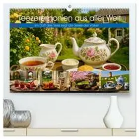 Lehmann / CALVENDO |  Teezeremonien aus aller Welt (hochwertiger Premium Wandkalender 2026 DIN A2 quer), Kunstdruck in Hochglanz | Sonstiges |  Sack Fachmedien