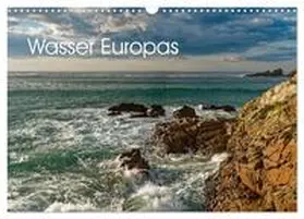 Beck / CALVENDO |  Wasser Europas (Wandkalender 2026 DIN A3 quer), CALVENDO Monatskalender | Sonstiges |  Sack Fachmedien